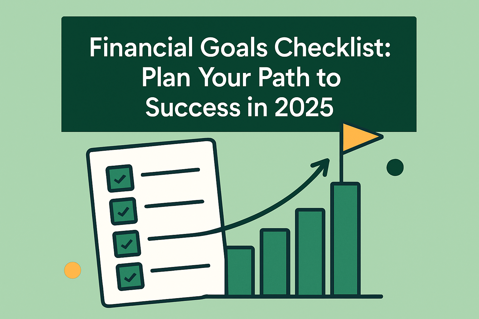 Financial Goals Checklist: Plan Your Path to Success in 2026