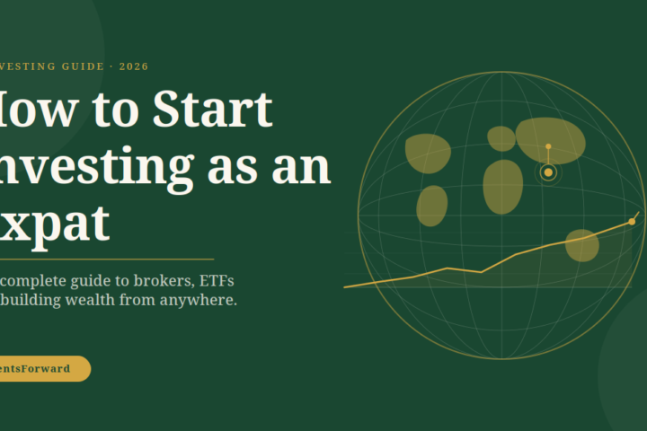 Expat Investing: How to Start Investing as an Expat in 2026 (Step by Step)